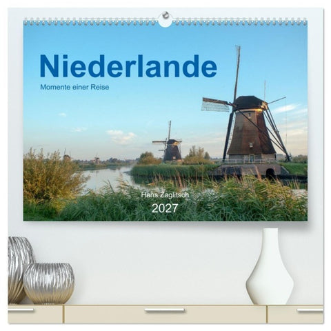 Niederlande - Momente einer Reise (hochwertiger Premium Wandkalender 2027 DIN A2 quer), Kunstdruck in Hochglanz