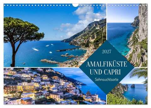 Amalfiküste und Capri - Sehnsuchtsorte (Wandkalender 2027 DIN A3 quer), CALVENDO Monatskalender