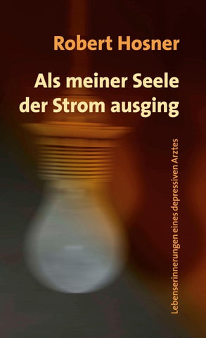 Als meiner Seele der Strom ausging