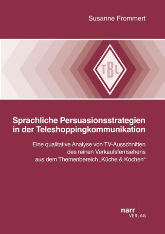 Sprachliche Persuasionsstrategien in der Teleshoppingkommunikation