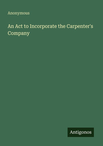 An Act to Incorporate the Carpenter's Company