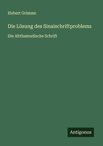 Die Lösung des Sinaischriftproblems