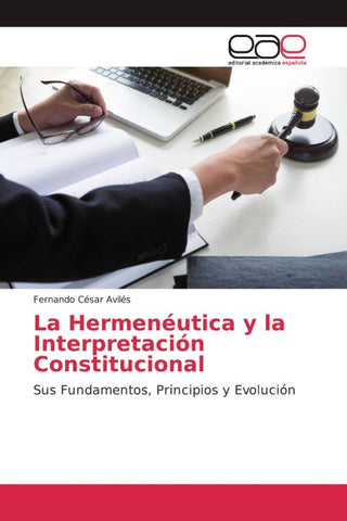 La Hermenéutica y la Interpretación Constitucional
