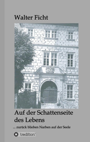 Auf der Schattenseite des Lebens: ... zurück blieben Narben auf der Seele