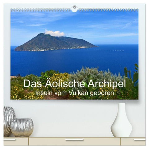 Das Äolische Archipel - Inseln vom Vulkan geboren (hochwertiger Premium Wandkalender 2027 DIN A2 quer), Kunstdruck in Hochglanz