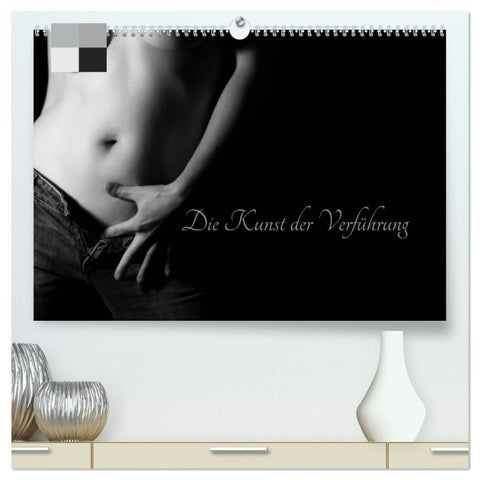 Die Kunst der Verführung (hochwertiger Premium Wandkalender 2027 DIN A2 quer), Kunstdruck in Hochglanz