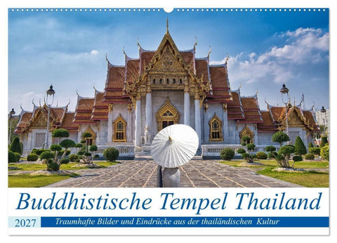 Buddhistische Tempel Thailand (Wandkalender 2027 DIN A2 quer), CALVENDO Monatskalender
