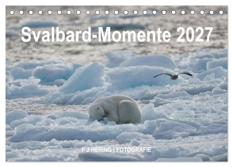 Svalbard-Momente (Tischkalender 2027 DIN A5 quer), CALVENDO Monatskalender
