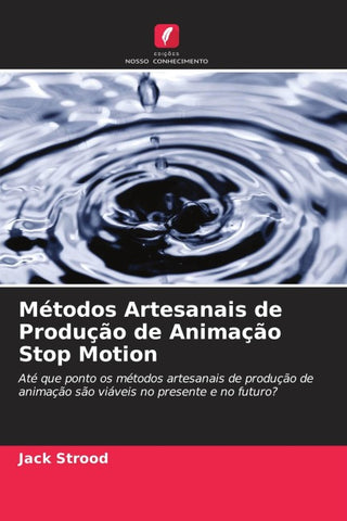 Métodos Artesanais de Produção de Animação Stop Motion