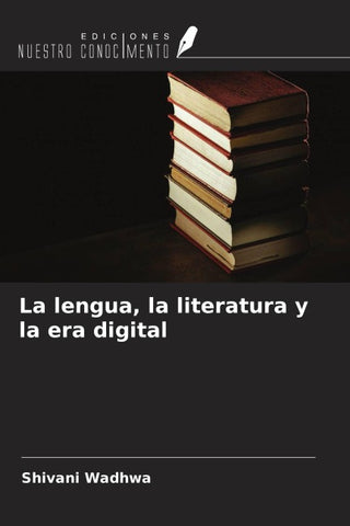 La lengua, la literatura y la era digital
