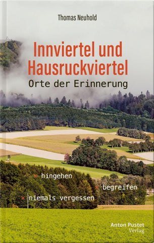 Innviertel und Hausruckviertel: Orte der Erinnerung