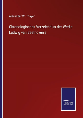 Chronologisches Verzeichniss der Werke Ludwig van Beethoven's