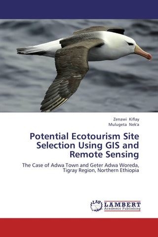 Potential Ecotourism Site Selection Using GIS and Remote Sensing
