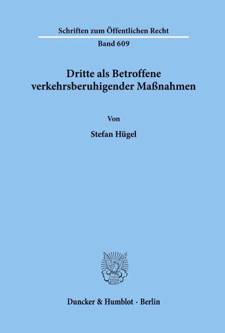 Dritte als Betroffene verkehrsberuhigender Maßnahmen.