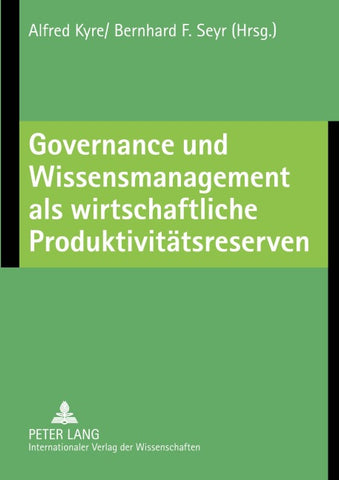 Governance und Wissensmanagement als wirtschaftliche Produktivitätsreserven
