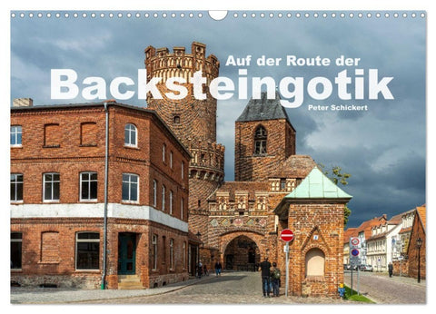 Auf der Route der Backsteingotik (Wandkalender 2027 DIN A3 quer), CALVENDO Monatskalender