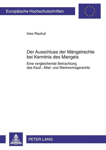 Der Ausschluss der Maengelrechte bei Kenntnis des Mangels
