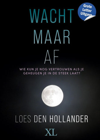 Wacht maar af