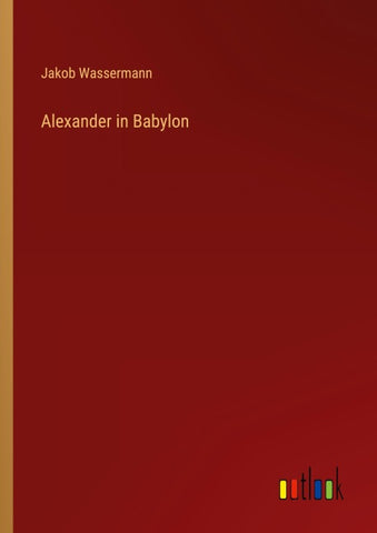 Alexander in Babylon