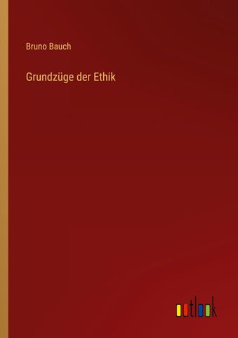 Grundzüge der Ethik
