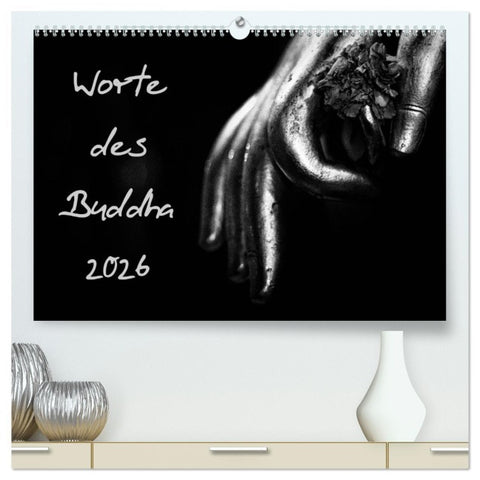 Worte des Buddha 2026 (hochwertiger Premium Wandkalender 2026 DIN A2 quer), Kunstdruck in Hochglanz