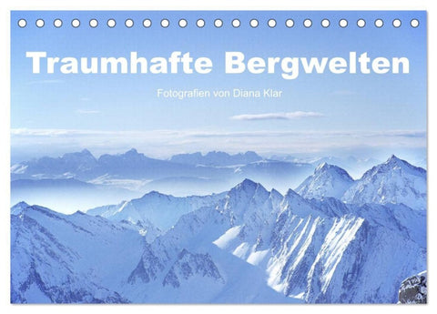 Traumhafte Bergwelten (Tischkalender 2027 DIN A5 quer), CALVENDO Monatskalender
