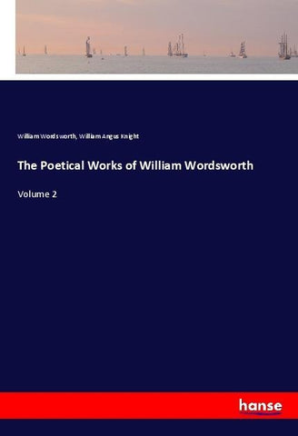 The Poetical Works of William Wordsworth