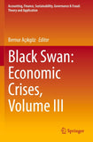 Black Swan: Economic Crises, Volume III