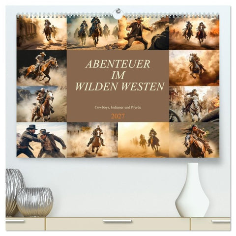 Abenteuer im Wilden Westen (hochwertiger Premium Wandkalender 2027 DIN A2 quer), Kunstdruck in Hochglanz
