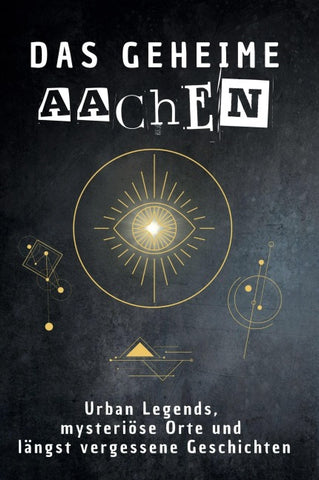Das geheime Aachen