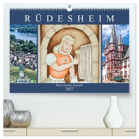 Rüdesheim - Rhein, Riesling, Romantik (hochwertiger Premium Wandkalender 2027 DIN A2 quer), Kunstdruck in Hochglanz