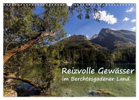 Reizvolle Gewässer im Berchtesgadener Land (Wandkalender 2027 DIN A3 quer), CALVENDO Monatskalender