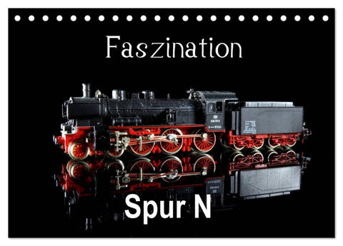 Faszination Spur N (Tischkalender 2026 DIN A5 quer), CALVENDO Monatskalender