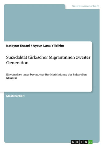 Suizidalität türkischer Migrantinnen zweiter Generation