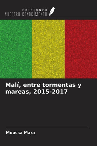 Malí, entre tormentas y mareas, 2015-2017