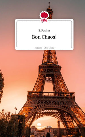 Bon Chaos!. Life is a Story - story.one