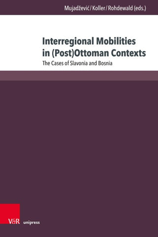 Interregional Mobilities in (Post)Ottoman Contexts