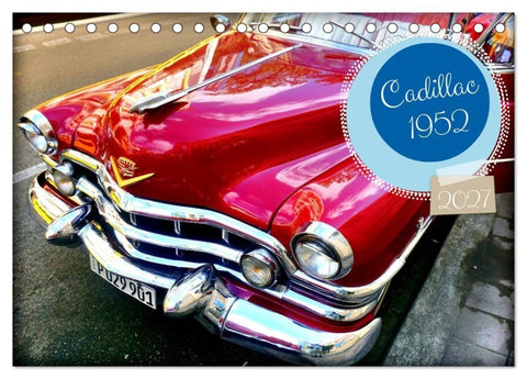 Cadillac 1952 (Tischkalender 2027 DIN A5 quer), CALVENDO Monatskalender