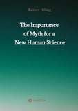 The Importance  of Myth  for a New Human Science
