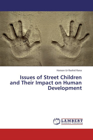 Issues of Street Children and Their Impact on Human Development