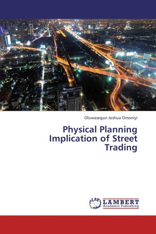 Physical Planning Implication of Street Trading