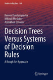 Decision Trees Versus Systems of Decision Rules
