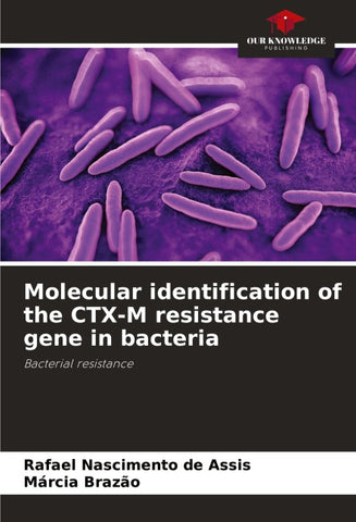 Molecular identification of the CTX-M resistance gene in bacteria
