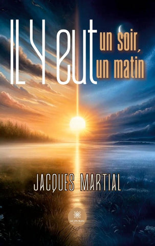 Il y eut un soir,il y eut un matin