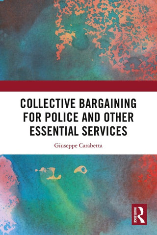 Collective Bargaining for Police and Other Essential Services