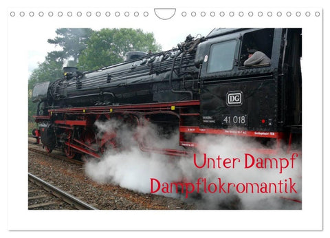 Unter Dampf - Dampflokromantik (Wandkalender 2027 DIN A4 quer), CALVENDO Monatskalender