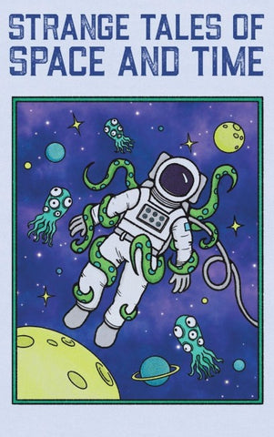 Strange Tales of Space and Time