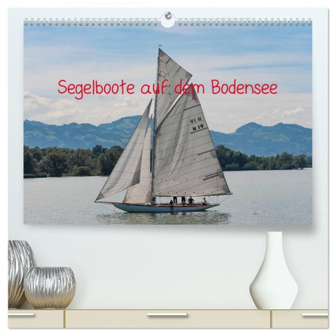Segelboote auf dem Bodensee (hochwertiger Premium Wandkalender 2027 DIN A2 quer), Kunstdruck in Hochglanz
