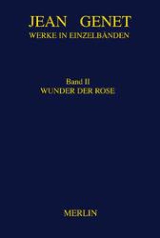 Werkausgabe / Wunder der Rose