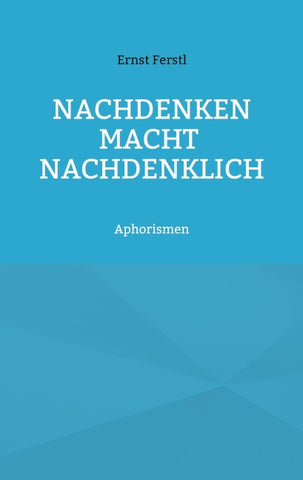 Nachdenken macht nachdenklich